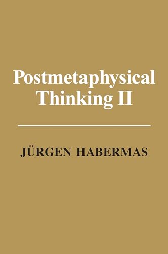 Beispielbild fr Postmetaphysical Thinking. II Essays and Replies zum Verkauf von Blackwell's