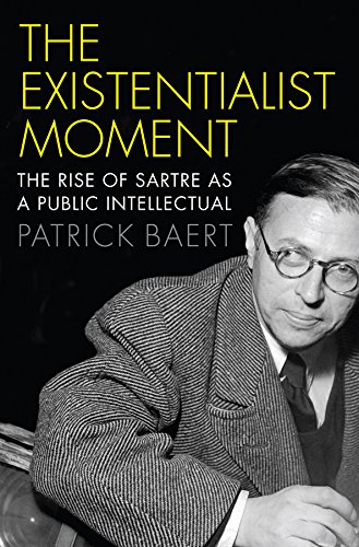 9780745685403: The Existentialist Moment: The Rise of Sartre as a Public Intellectual