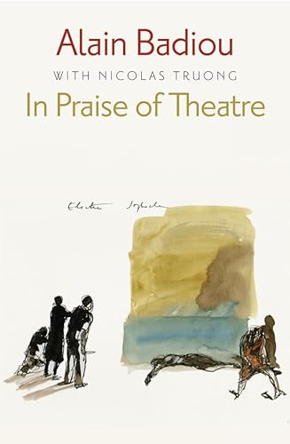 9780745686974: In Praise of Theatre