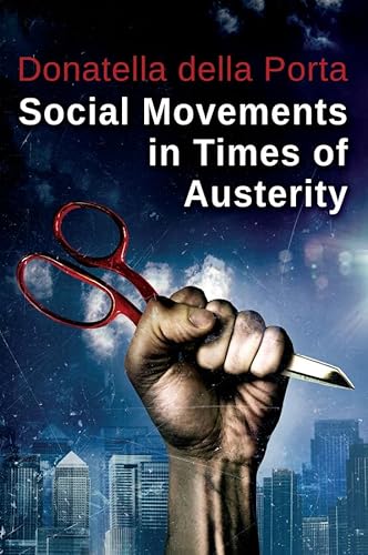 9780745688589: Social Movements in Times of Austerity: Bringing Capitalism Back into Protest Analysis