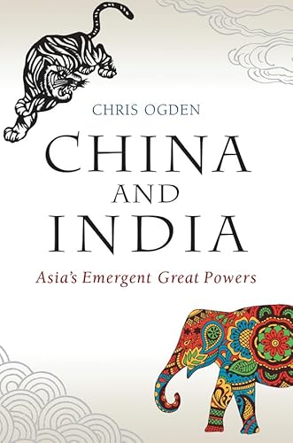 9780745689869: China and India: Asia's Emergent Great Powers