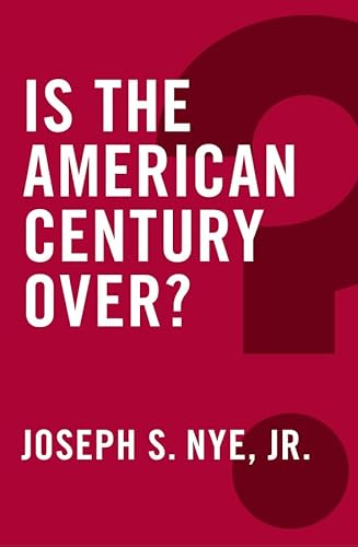 9780745690063: Is the American Century Over? (Global Futures)