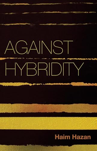 Imagen de archivo de Against Hybridity a la venta por Blackwell's