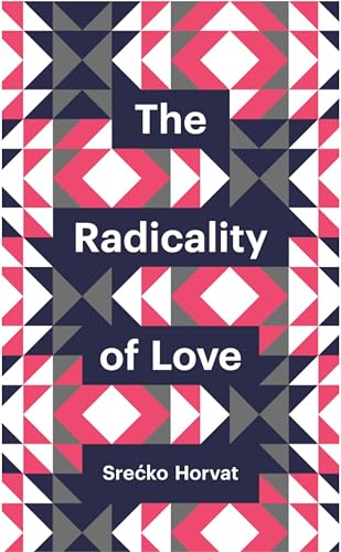 Beispielbild fr The Radicality of Love zum Verkauf von Blackwell's