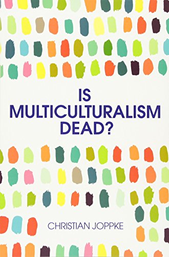 Stock image for Is Multiculturalism Dead? for sale by Blackwell's