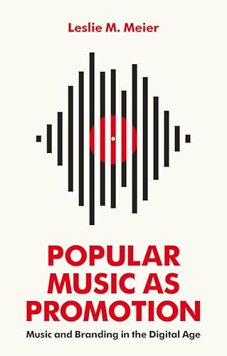 9780745692210: Popular Music as Promotion: Music and Branding in the Digital Age