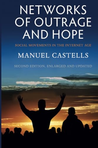 Stock image for Networks of Outrage and Hope: Social Movements in the Internet Age for sale by ZBK Books
