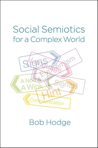 Stock image for Social Semiotics for a Complex World: Analysing Language and Social Meaning for sale by Chiron Media