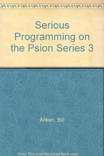 Stock image for Serious Programming on the PSION Series 3 for sale by ThriftBooks-Dallas