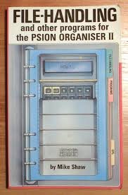 Stock image for File Handling and Other Programmes for the Psion Organizer II for sale by AwesomeBooks