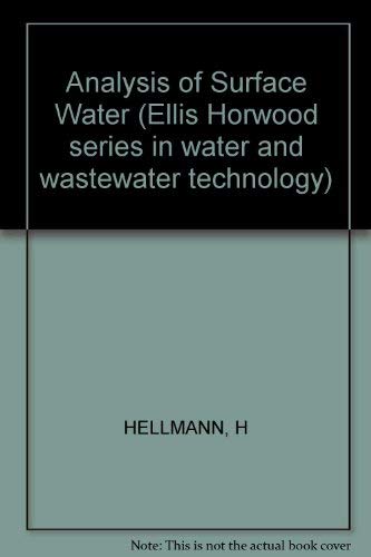 Stock image for Analysis of surface waters (Ellis Horwood series in water and wastewater technology) for sale by Phatpocket Limited