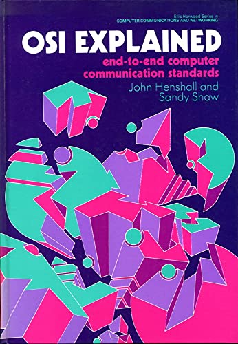 Imagen de archivo de OSI Explained: End-to-end Computer Communication Standards (Ellis Horwood series in computer communications and networking) a la venta por Books From California