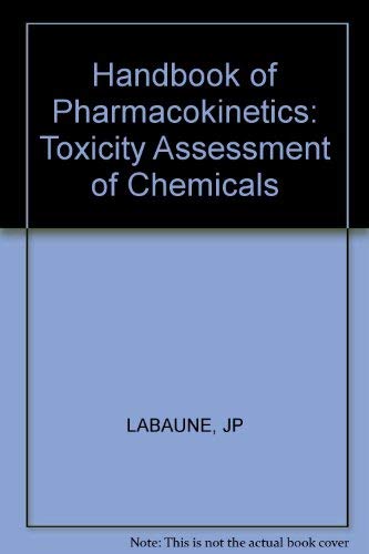 Stock image for Handbook of Pharmacokinetics: Toxicity Assessment of Chemicals for sale by PsychoBabel & Skoob Books