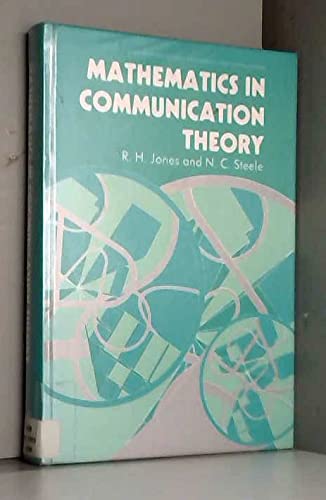 Stock image for Mathematics in Communication Theory (Ellis Horwood Series in Mathematics and Its Applications) for sale by PsychoBabel & Skoob Books