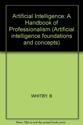 Beispielbild fr Artificial Intelligence : A Handbook of Professionalism zum Verkauf von Better World Books