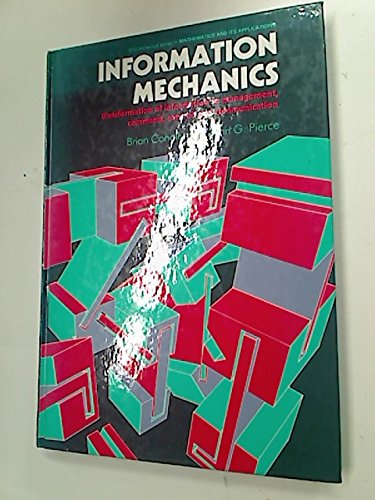Information mechanics: Transformation of information in management, command, control, and communication (Mathematics and its applications) (9780745803920) by Conolly, Brian
