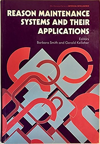 Stock image for Reason Maintenance Systems and Their Applications (Ellis Horwood series in artificial intelligence) for sale by Bartlesville Public Library