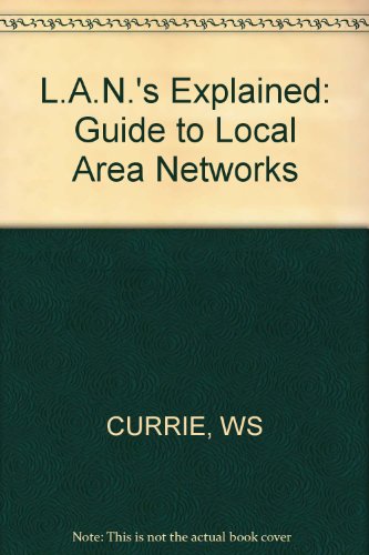 Stock image for Lans Explained: A Guide to Local Area Networks for sale by dsmbooks