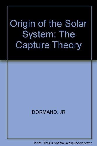 Stock image for Origin of the Solar System: The Capture Theory for sale by Book Bear