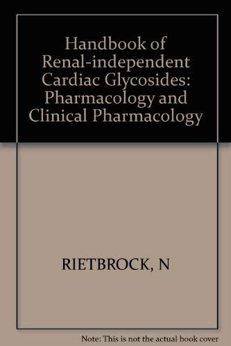 Imagen de archivo de Handbook of renalindependent cardiac glycosides: pharmacology and clinical pharmacology a la venta por Richard Booth's Bookshop