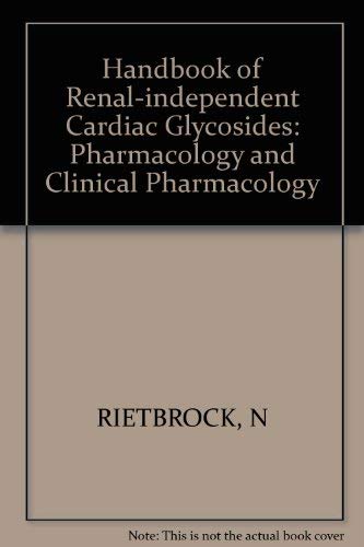 Stock image for Handbook of renalindependent cardiac glycosides: pharmacology and clinical pharmacology for sale by Richard Booth's Bookshop