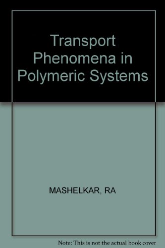 9780745806631: Mashelkar: ∗transport∗ Phenomena In Polymeric Syst Ems