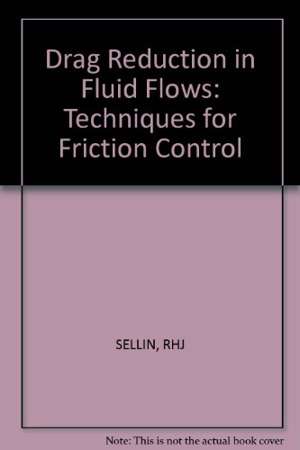 Stock image for Drag Reduction in Fluid Flows: Techniques for Friction Control for sale by Anybook.com
