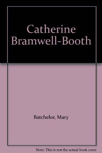 Beispielbild fr CATHERINE BRAMWELL- BOOTH. zum Verkauf von Cambridge Rare Books