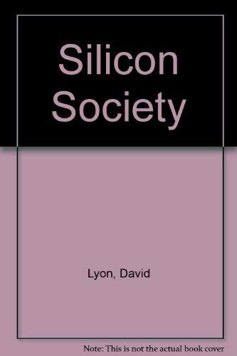 Stock image for The Silicon Society for sale by PsychoBabel & Skoob Books