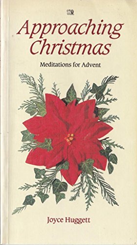 Stock image for Approaching Christmas: Meditations for Advent for sale by Wonder Book
