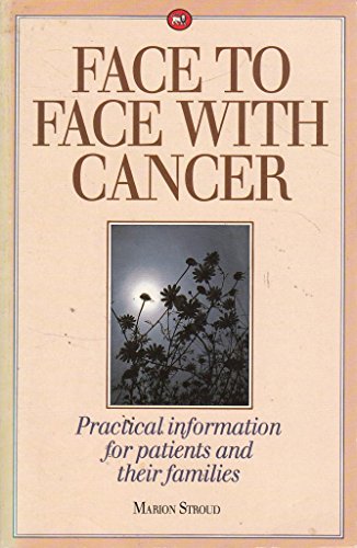 Beispielbild fr Face to Face with Cancer zum Verkauf von Dromanabooks