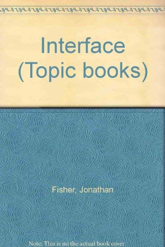 Stock image for Interface (Topic books) for sale by WorldofBooks