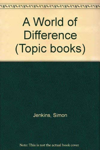 A World of Difference (Topic Books) (9780745913377) by Jenkins, Simon