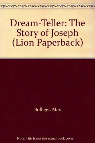 Dream-Teller: The Story of Joseph (Lion Paperback) (English and German Edition) (9780745913452) by Bolliger, Max