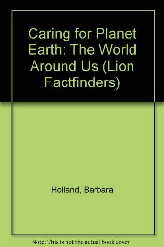 Stock image for Caring for Planet Earth: The World Around Us for sale by SecondSale