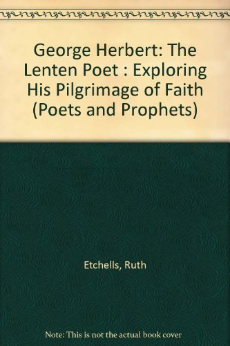 9780745913865: George Herbert: The Lenten Poet : Exploring His Pilgrimage of Faith