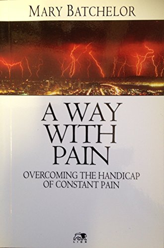 Stock image for A Way with Pain for sale by WorldofBooks
