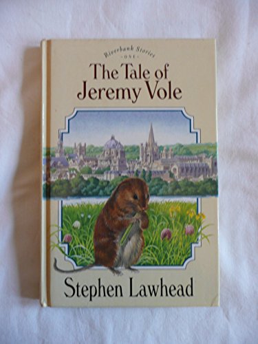 Stock image for The Tale of Jeremy Vole (Riverbank Stories No. 1) for sale by Books of the Smoky Mountains