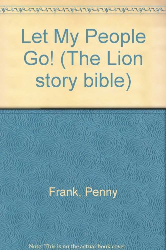 Beispielbild fr Let My People Go! (The Lion story bible) zum Verkauf von AwesomeBooks