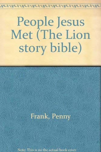 Beispielbild fr People Jesus Met (The Lion story bible) zum Verkauf von WorldofBooks