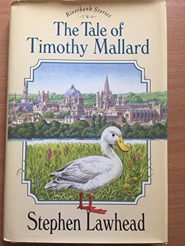Stock image for The Tale of Timothy Mallard (Riverbank Stories Two) for sale by Books of the Smoky Mountains