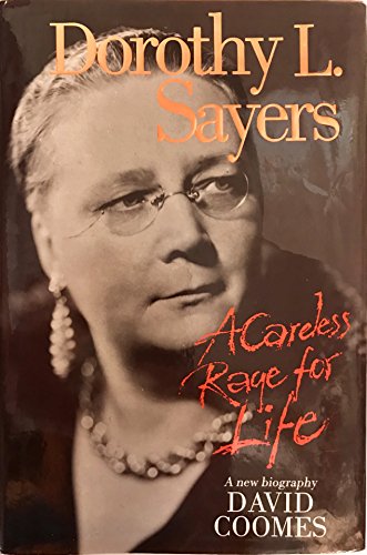 Stock image for Dorothy L. Sayers A Careless Rage for Life for sale by Willis Monie-Books, ABAA