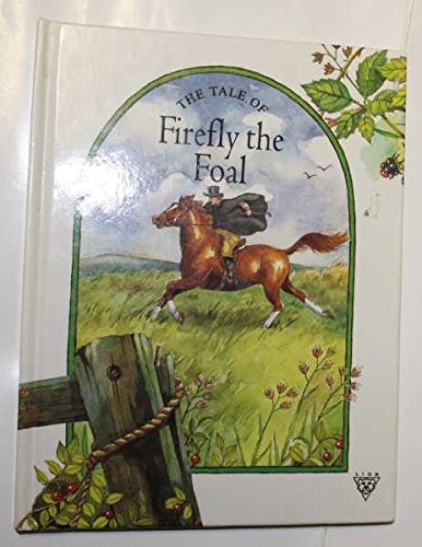 Stock image for The Tale of Firefly the Foal (Village Tales) for sale by Reuseabook
