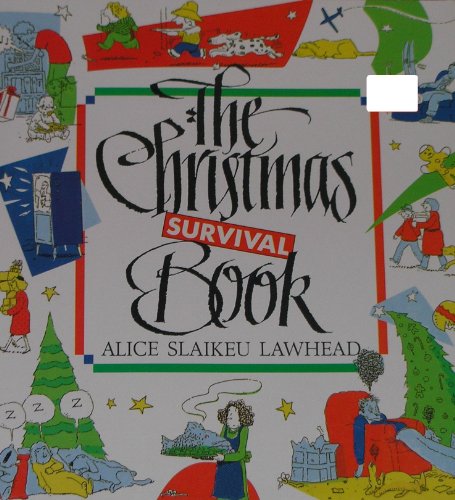 The Christmas Survival Book (9780745919539) by Lawhead, Alice Slaikeu