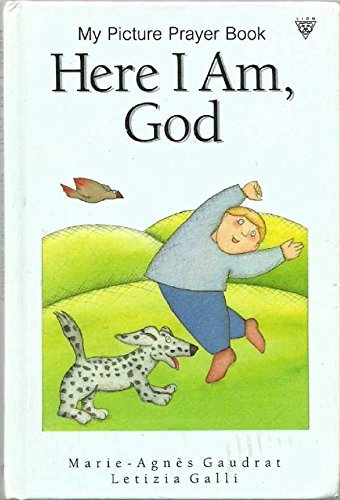 9780745919607: Here I Am, God (My Picture Prayer Book)