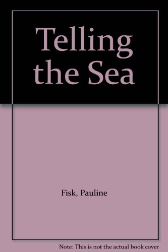 Beispielbild fr Telling the Sea zum Verkauf von Rock Solid Books