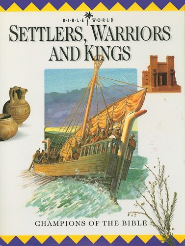 Stock image for Settlers, Warriors and Kings: Champions of the Bible (Bible World) for sale by MusicMagpie