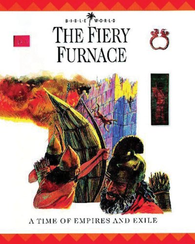 9780745921730: The Fiery Furnace: A Time of Empires and Exile (Bible World)