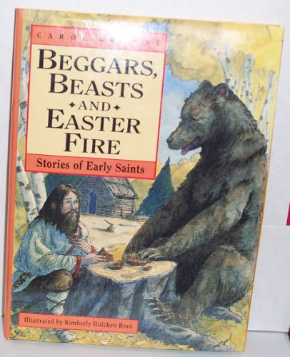 Imagen de archivo de Beggars, Beasts and Easter Fire: Book of Saints and Heroes a la venta por WorldofBooks