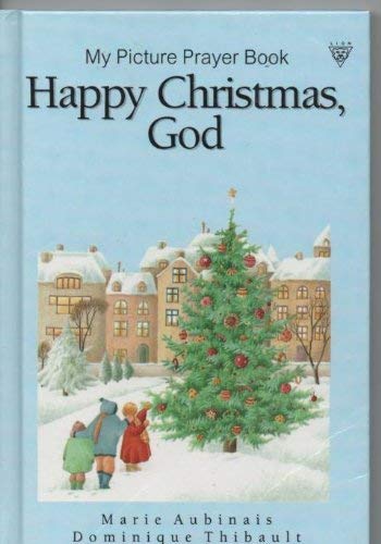 Beispielbild fr Happy Christmas, God zum Verkauf von ThriftBooks-Dallas